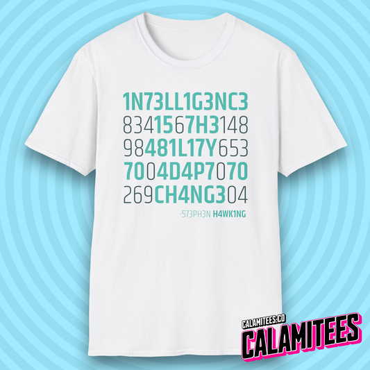 Intelligence Is the Ability to Adapt to Change Stephen Hawking Quote T-Shirt