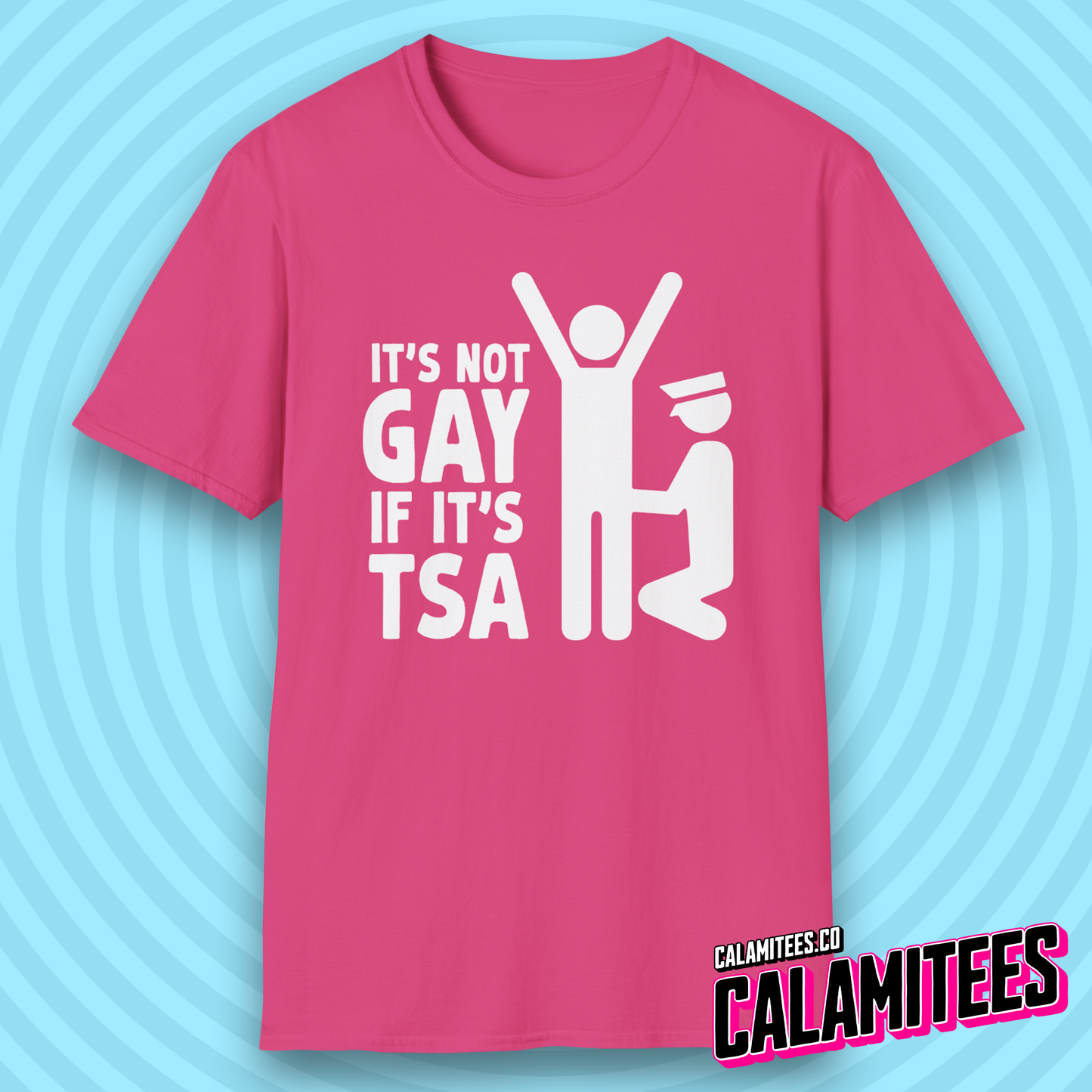 It's Not Gay If It's TSA Funny Airport Security T-Shirt