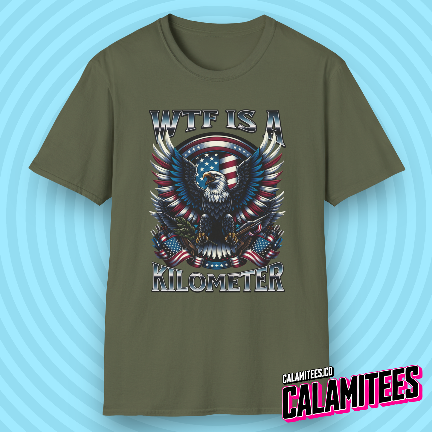 WTF is a Kilometer Patriot Patriotic American Bald Eagle Parody Joke Graphic Tee Murrica Freedom Units USA Funny T-Shirt