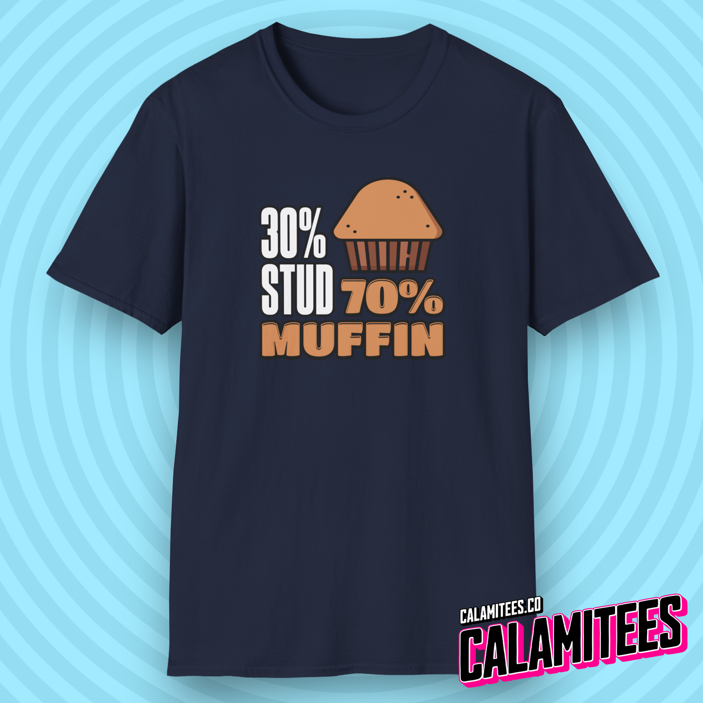 30% Stud, 70% Muffin (30 percent stud, 70 percent muffin) Chubby Fat Joke Graphic Tee Funny T-Shirt