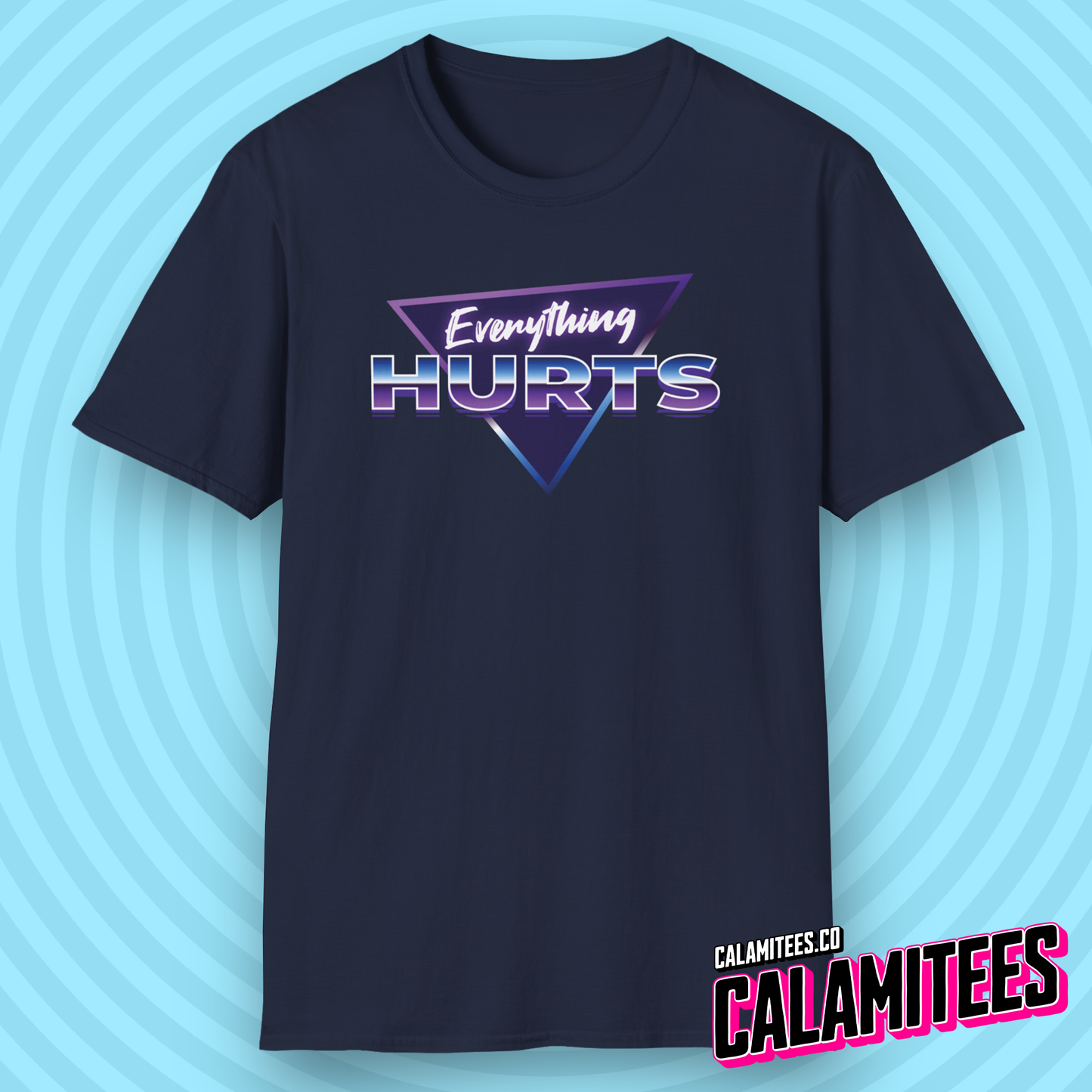 Everything Hurts 80s Style Synthwave T-Shirt
