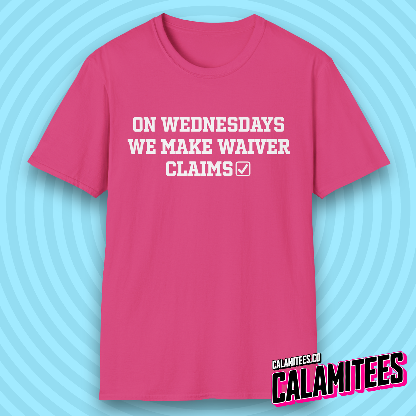On Wednesdays We Make Waiver Claims Fantasy Football T-Shirt