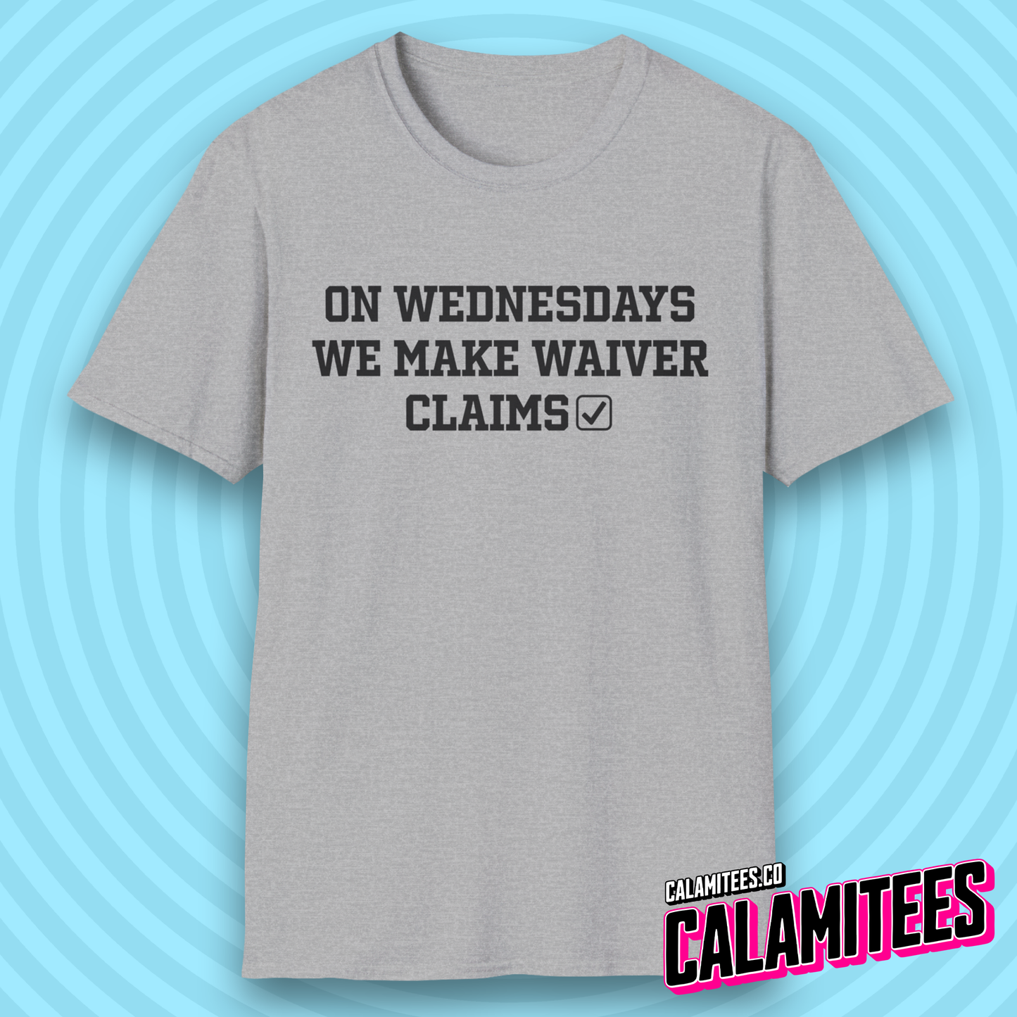 On Wednesdays We Make Waiver Claims Fantasy Football T-Shirt