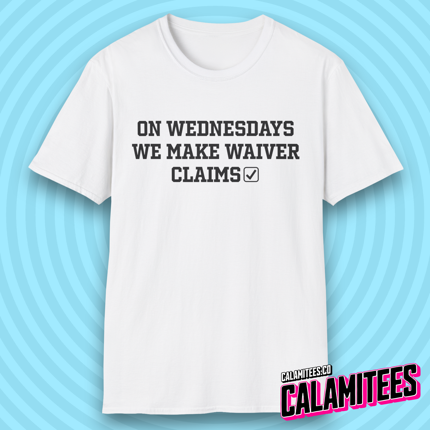 On Wednesdays We Make Waiver Claims Fantasy Football T-Shirt