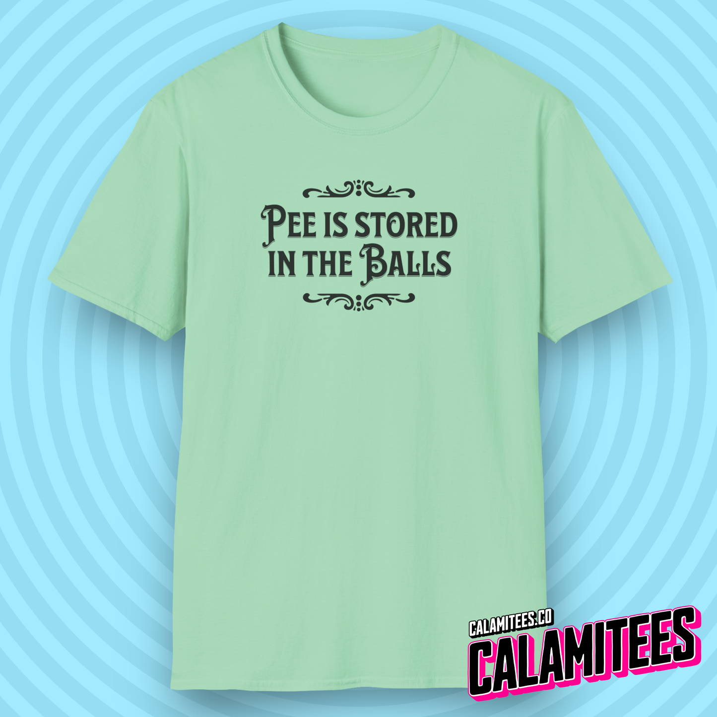Pee Is Stored in The Balls Internet Meme Humor T-Shirt