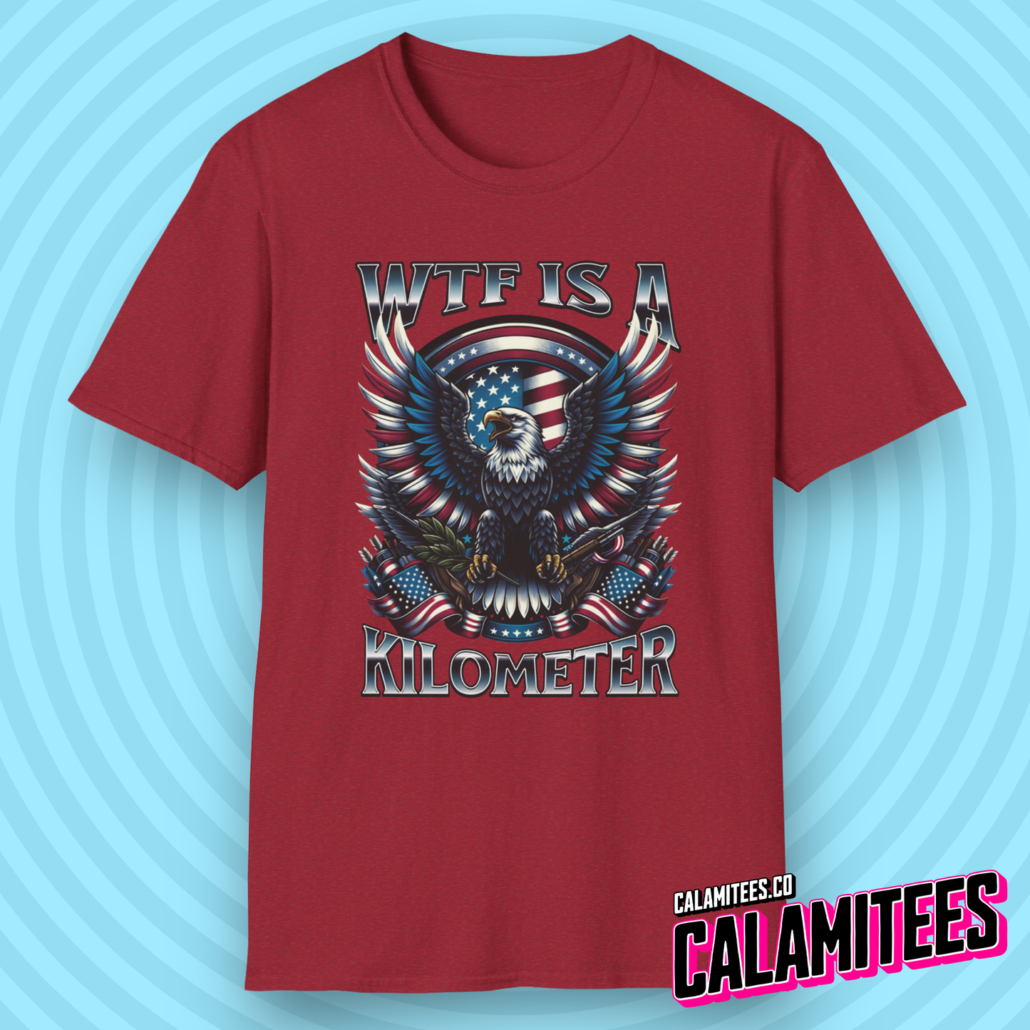 WTF is a Kilometer Patriot Patriotic American Bald Eagle Parody Joke Graphic Tee Murrica Freedom Units USA Funny T-Shirt