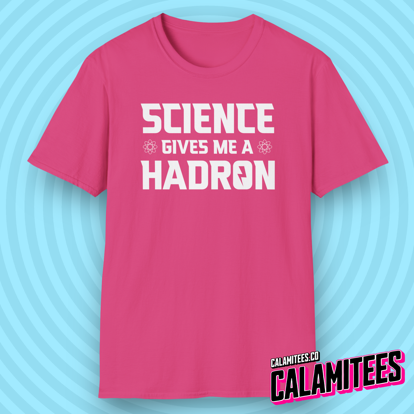 Science Gives Me A Hadron Nerdy Geek Humor T-Shirt