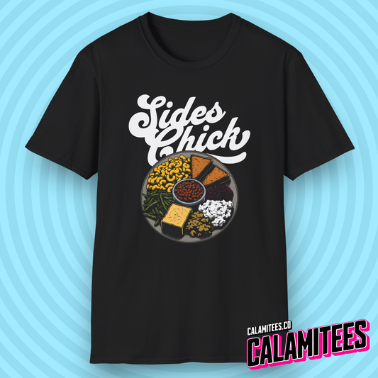 Sides Chick Food Lover Thanksgiving Sidechick Joke T-Shirt