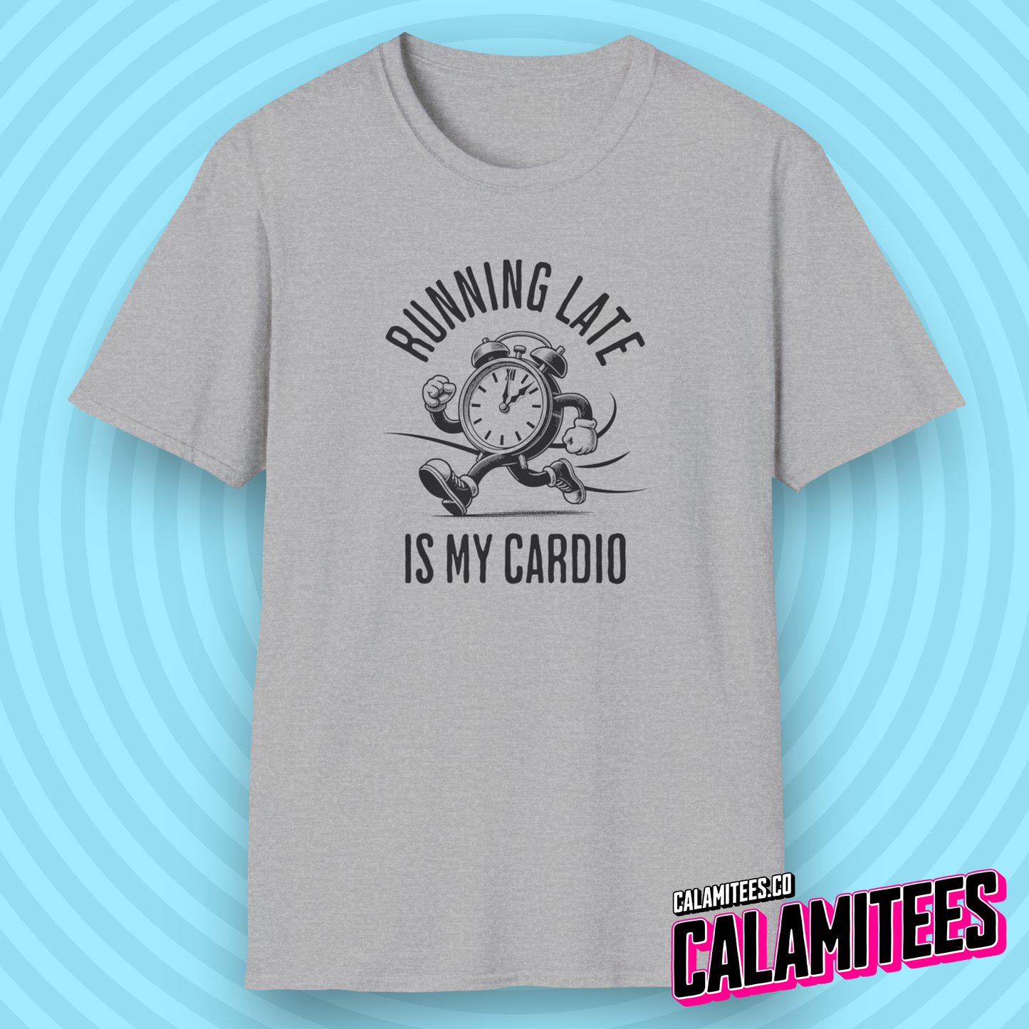 Running Late Is My Cardio Joke Graphic Tee Funny T-Shirt