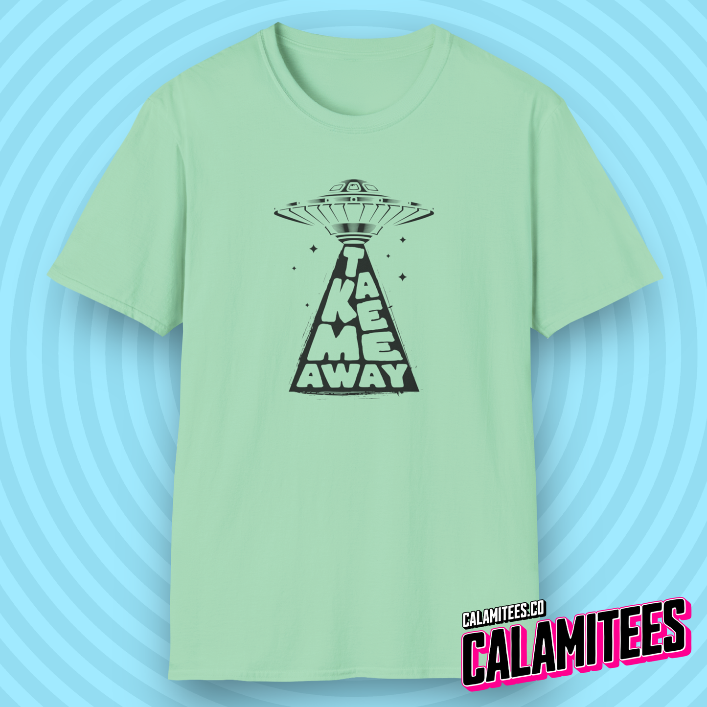 Take Me Away - Get Me Off This Planet UFO Alien Abduction T-Shirt