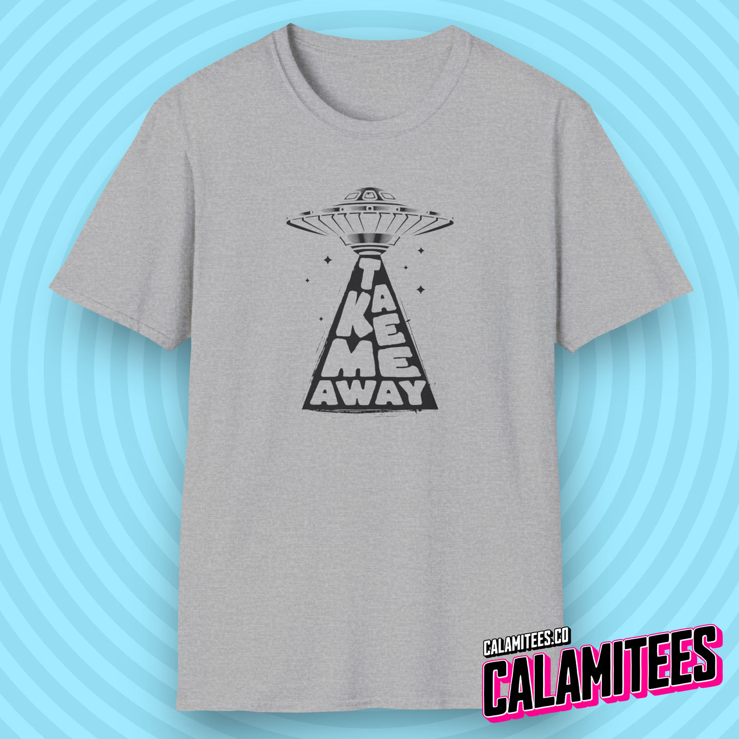 Take Me Away - Get Me Off This Planet UFO Alien Abduction T-Shirt