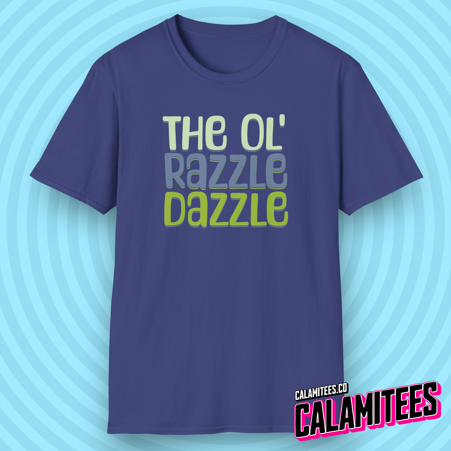 The Ol' Razzle Dazzle - Retro Type Pop Culture T-Shirt