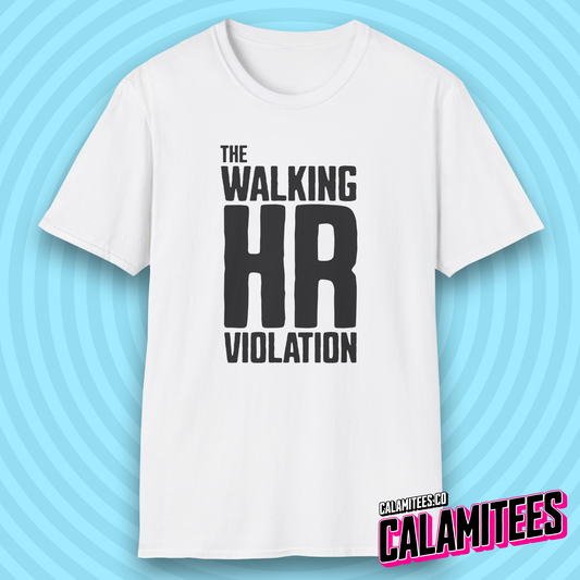 The Walking HR Violation Office Workplace Humor T-Shirt
