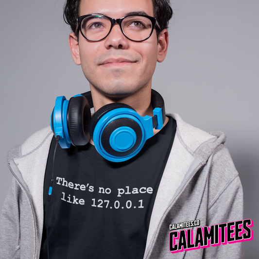 There's No Place Like Home 127.0.0.1 IP Address Geek Tee - Networking IT Nerdy Graphic Tee T-Shirt