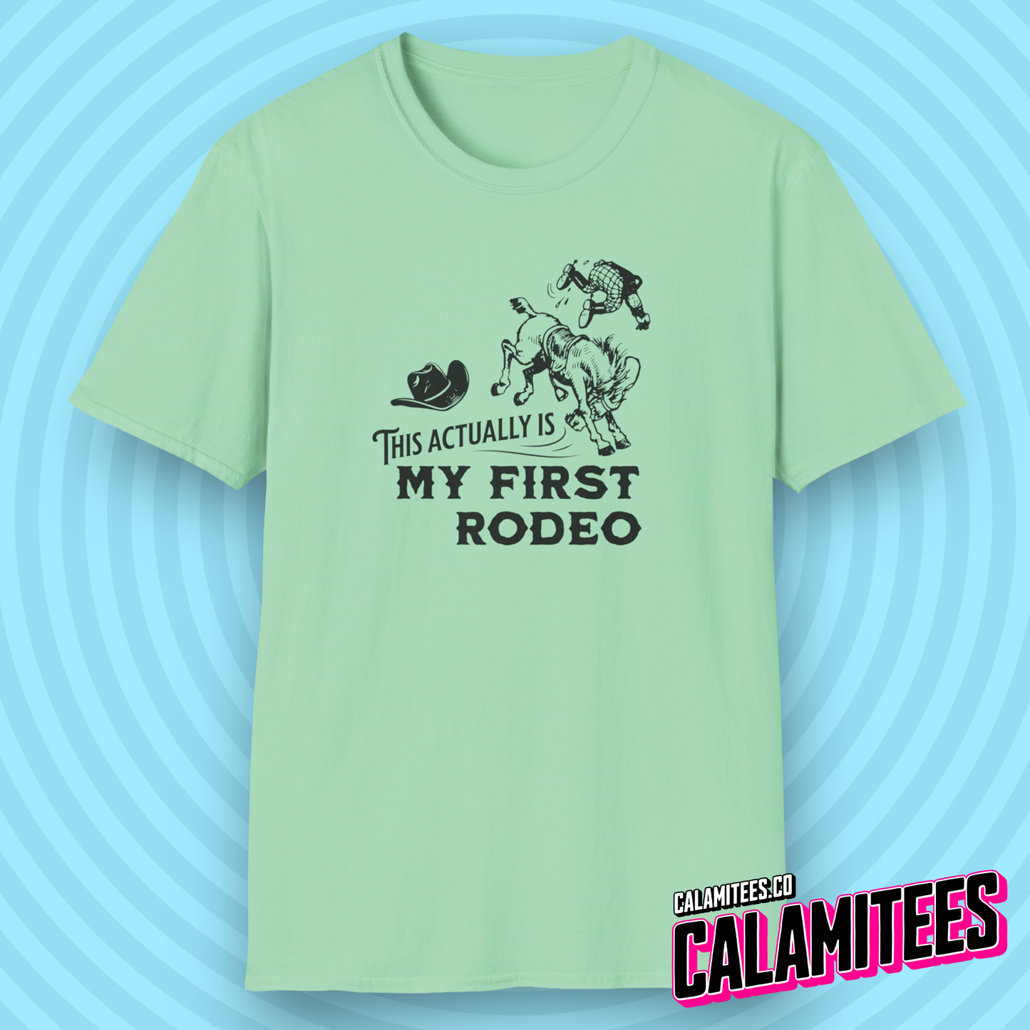 This Actually Is My FIrst Rodeo bucking bronco cowboy graphic tee sarcastic joke funny t-shirt