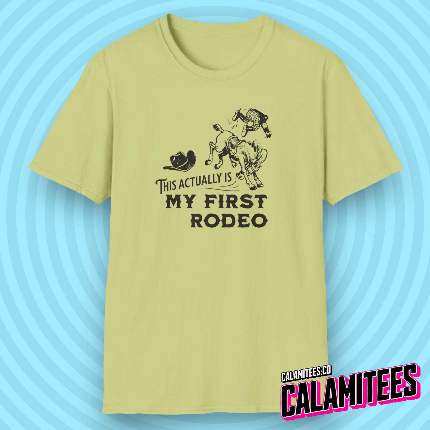This Actually Is My FIrst Rodeo bucking bronco cowboy graphic tee sarcastic joke funny t-shirt