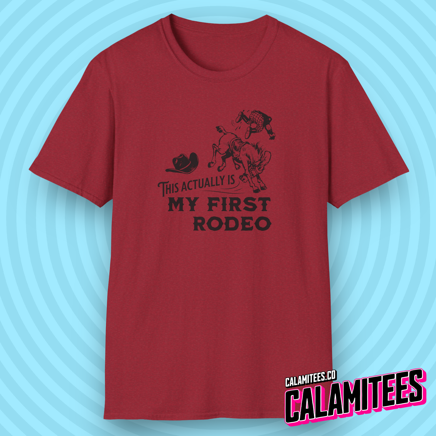 This Actually Is My FIrst Rodeo bucking bronco cowboy graphic tee sarcastic joke funny t-shirt
