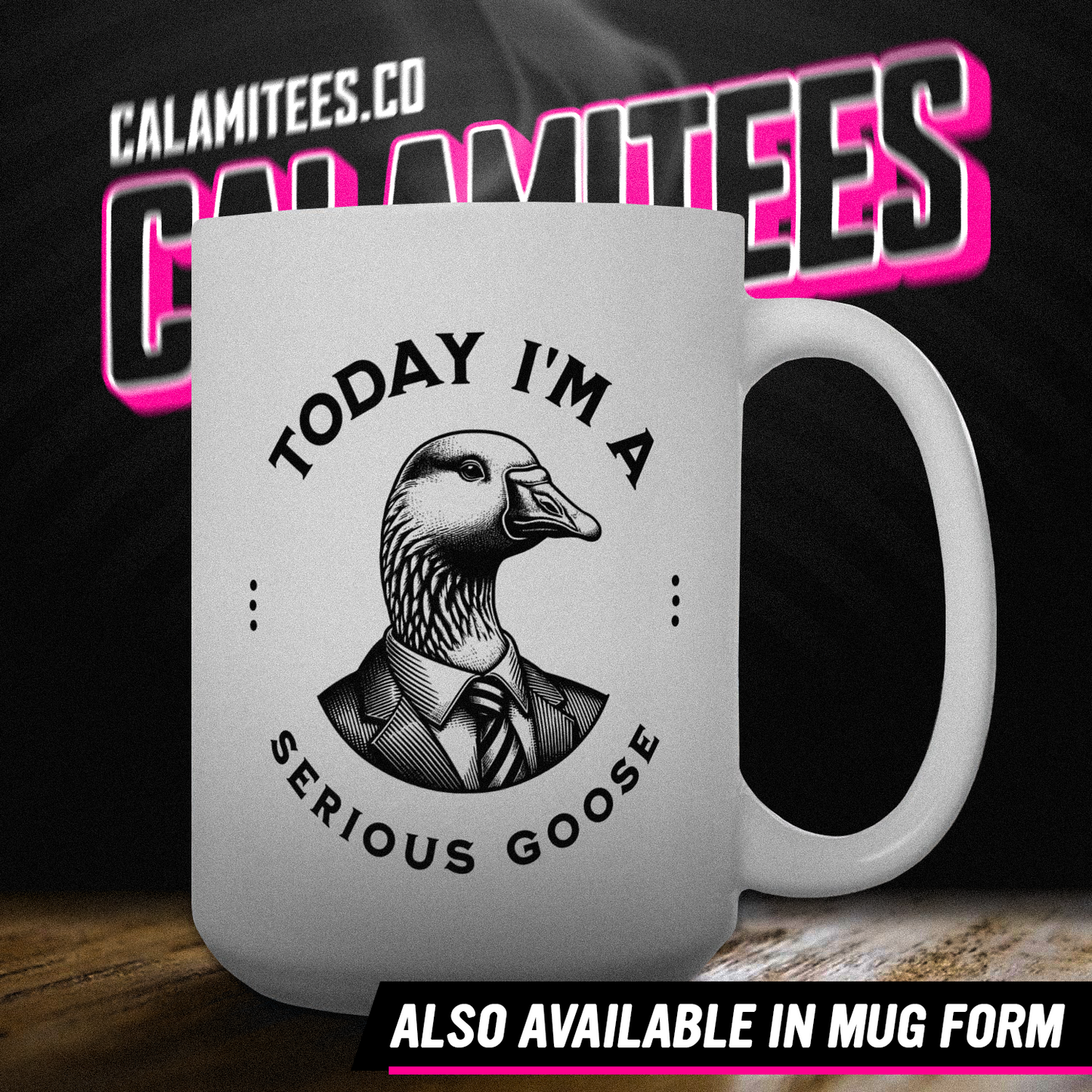 Today I'm A Serious Goose Silly Goose Parody T-Shirt
