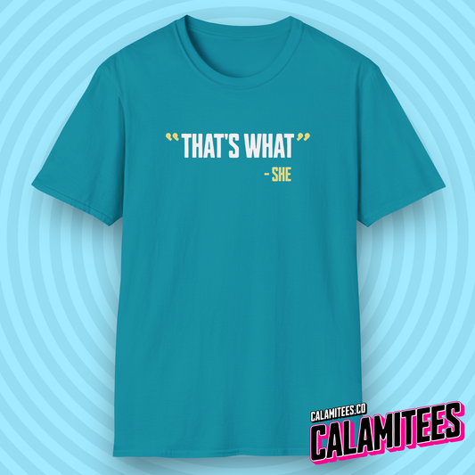 That's What She Said Quote Joke Funny Graphic Tee T-Shirt