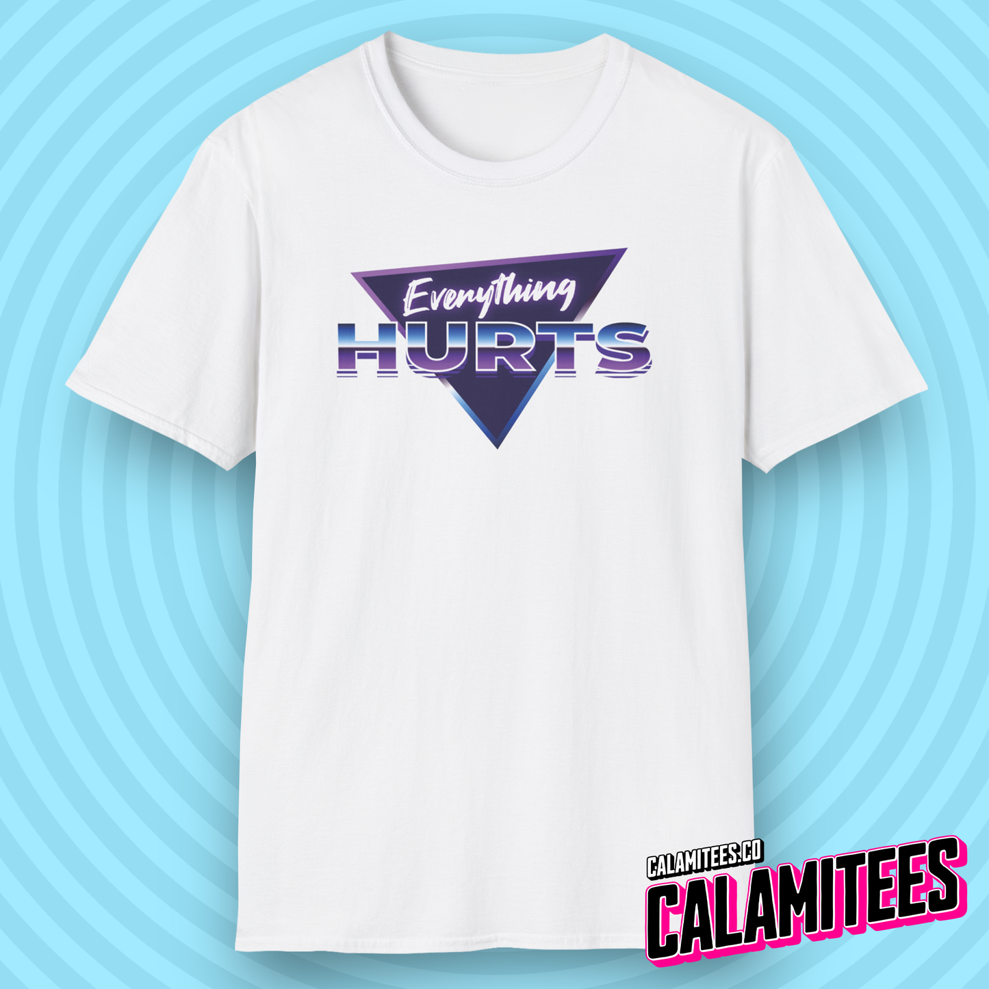 Everything Hurts 80s Style Synthwave T-Shirt