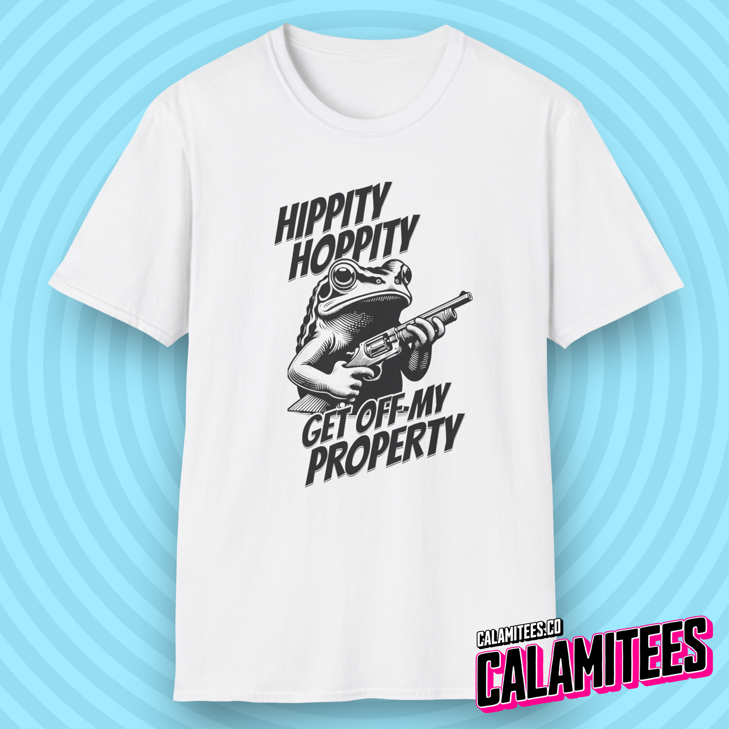 Hippity Hoppity Get Off My Property Frog T-Shirt
