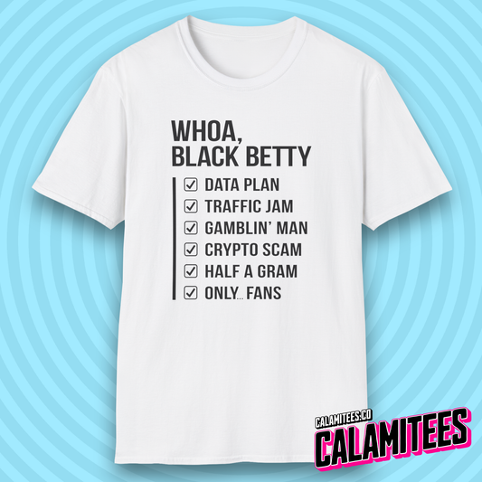 Whoa Black Betty Funny Rhyme Checklist Parody T-Shirt
