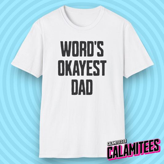 World's Okayest Dad Funny Father's Day T-Shirt