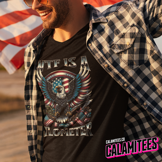 WTF Is A Kilometer Funny Patriotic America American Flag Bald Eagle Parody Graphic Tee T-Shirt