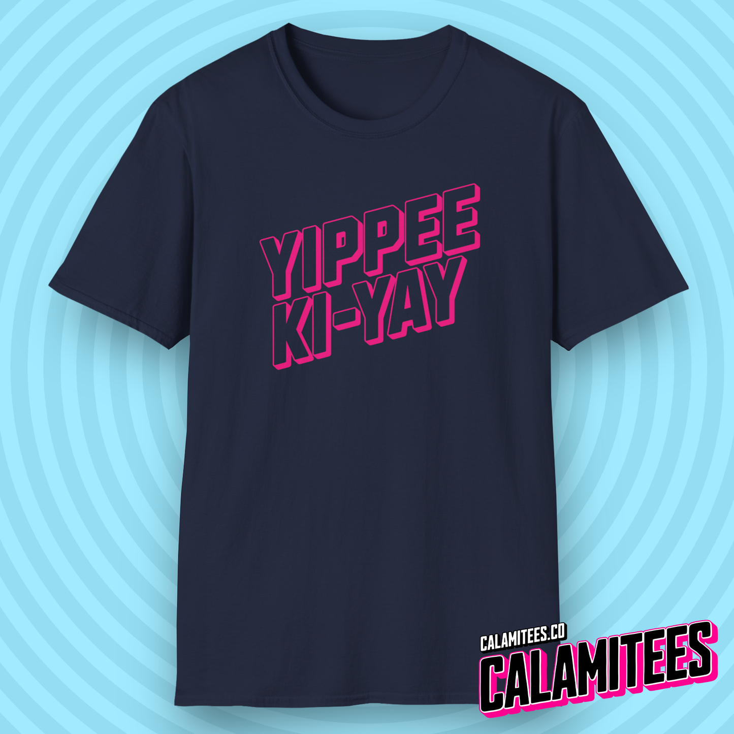Yippee Ki Yay (Yippee-Ki-Yay) SFW Die Hard Quote T-Shirt