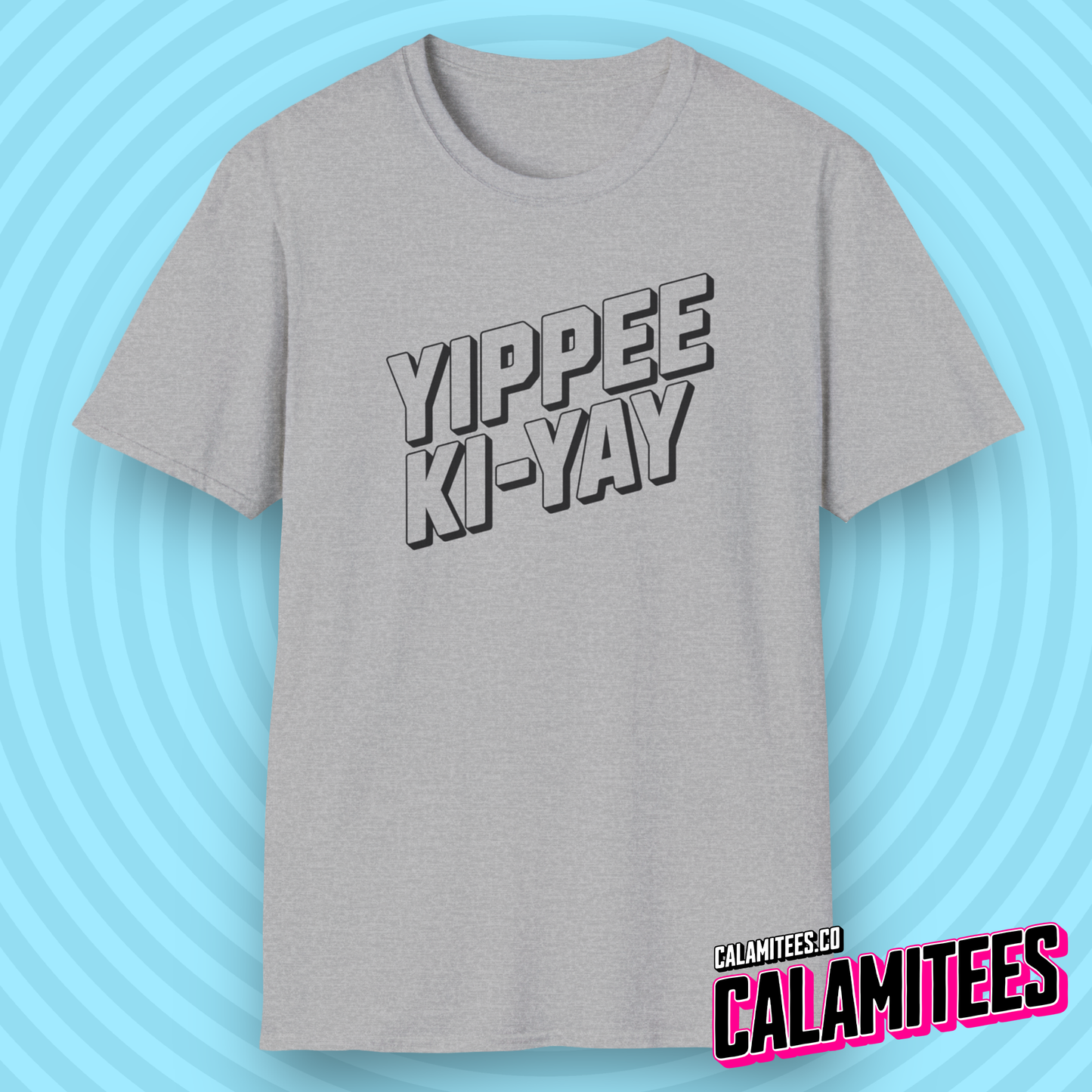 Yippee Ki Yay (Yippee-Ki-Yay) SFW Die Hard Quote T-Shirt