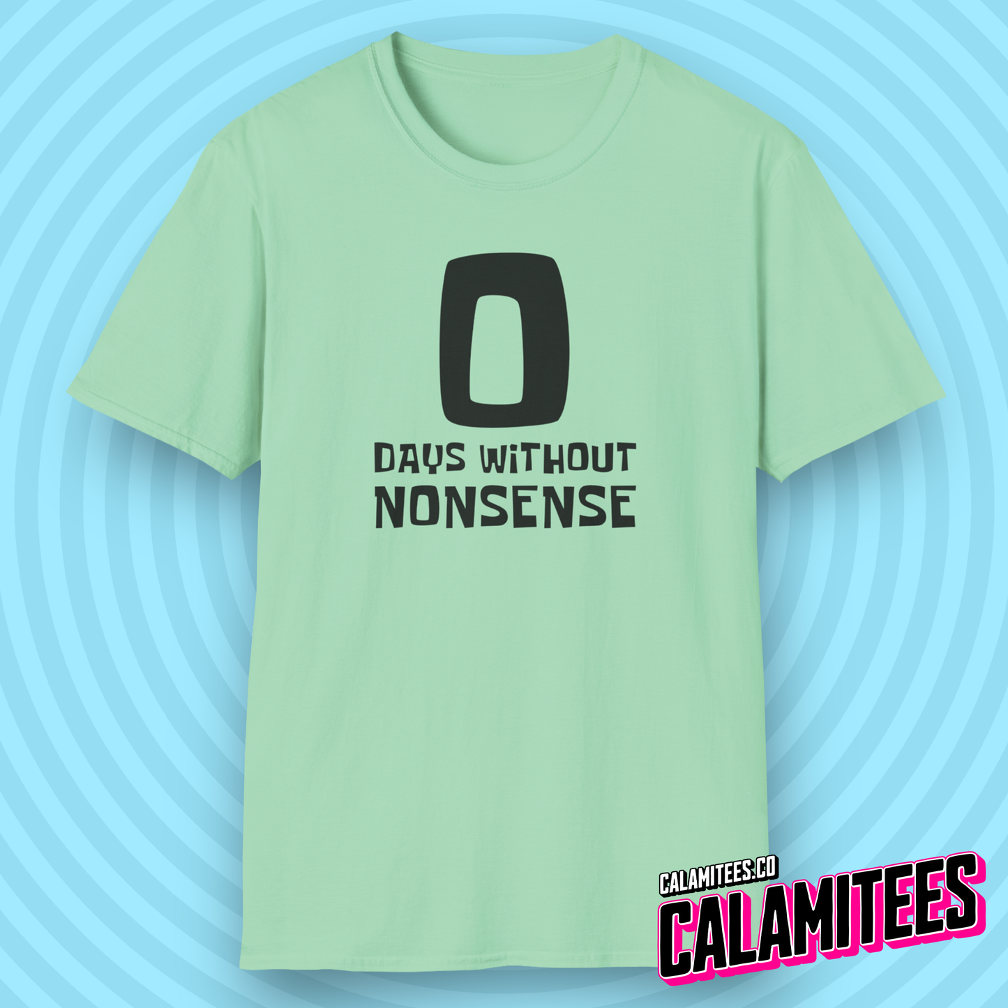 Zero 0 Days Without Nonsense Spongebob Meme Style T-Shirt