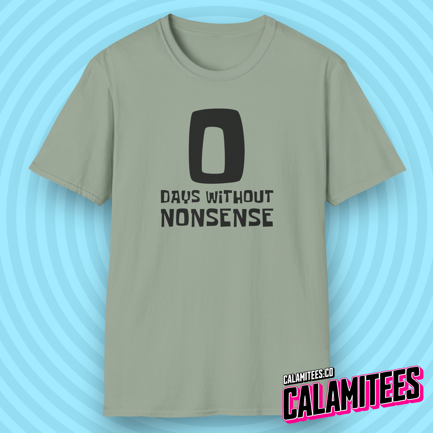 Zero 0 Days Without Nonsense Spongebob Meme Style T-Shirt