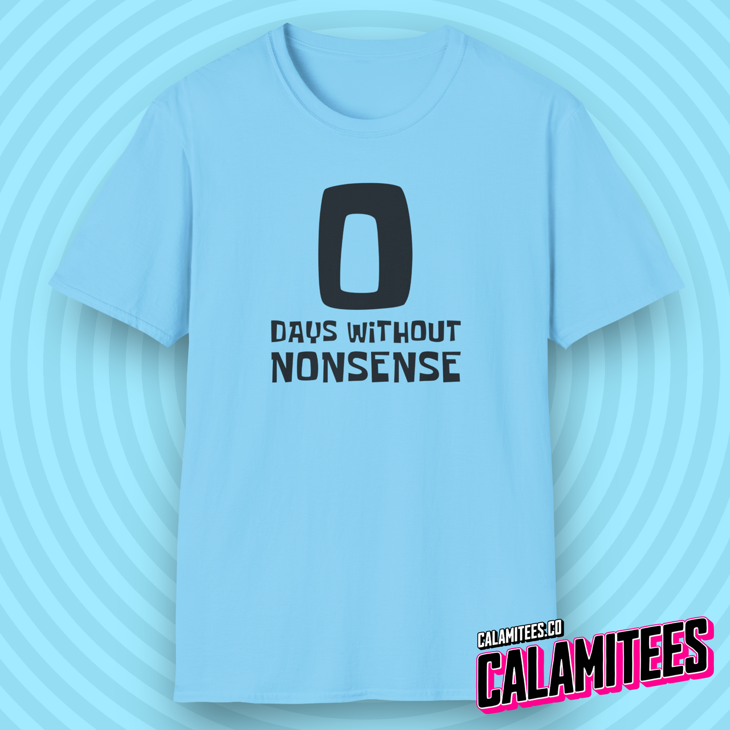 Zero 0 Days Without Nonsense Spongebob Meme Style T-Shirt