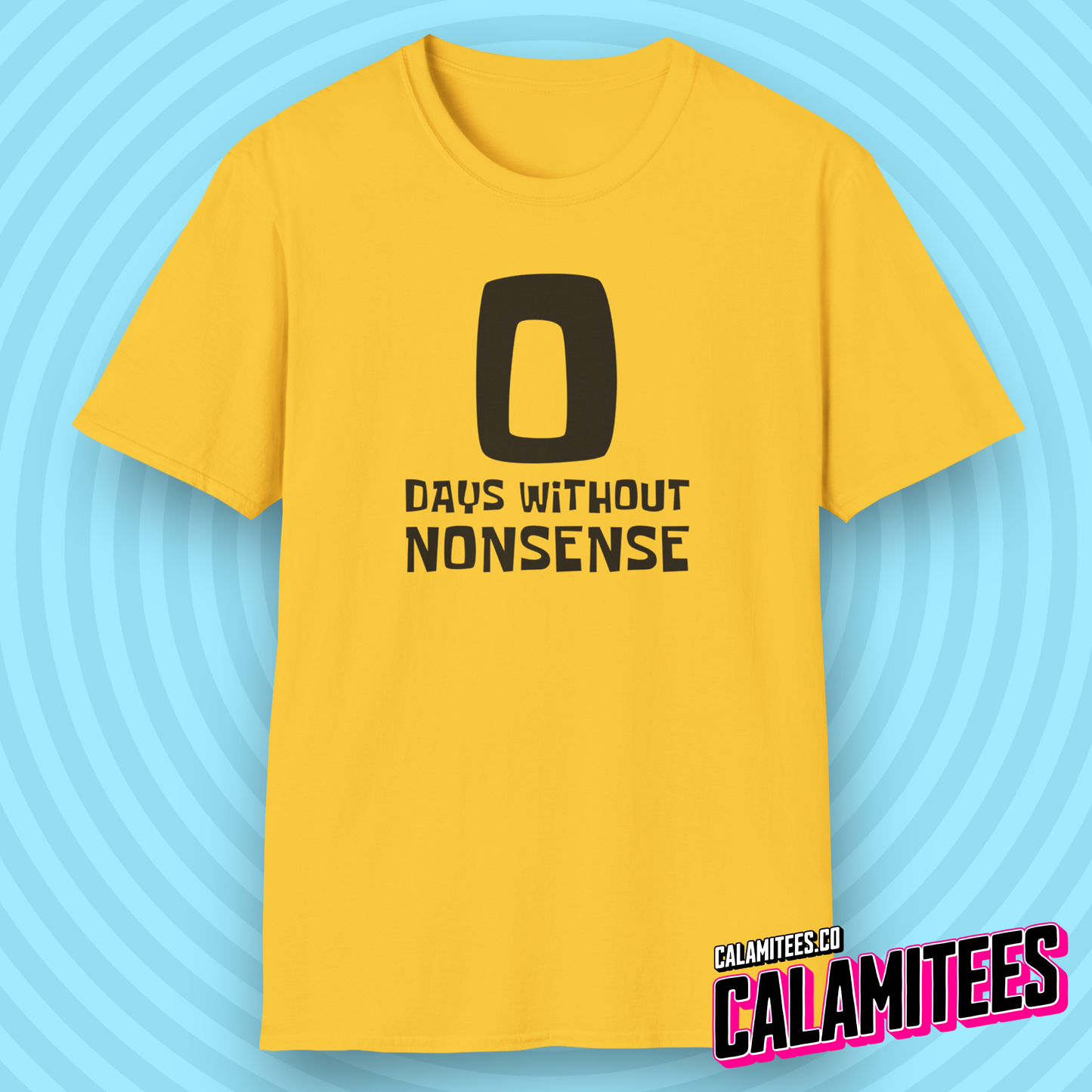 Zero 0 Days Without Nonsense Spongebob Meme Style T-Shirt