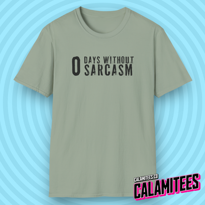 Zero O Days Without Sarcasm Grunge Style Text T-Shirt