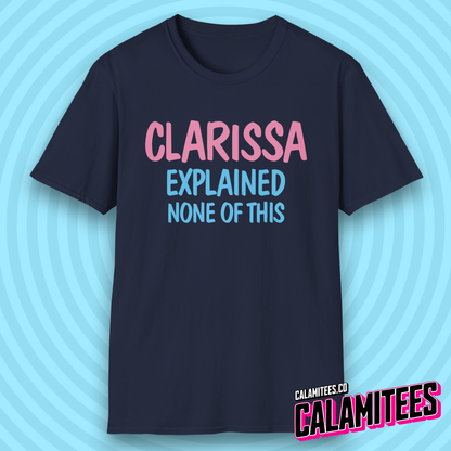 Clarissa Explained None of This 90s Nostalgia Parody Logo T-Shirt