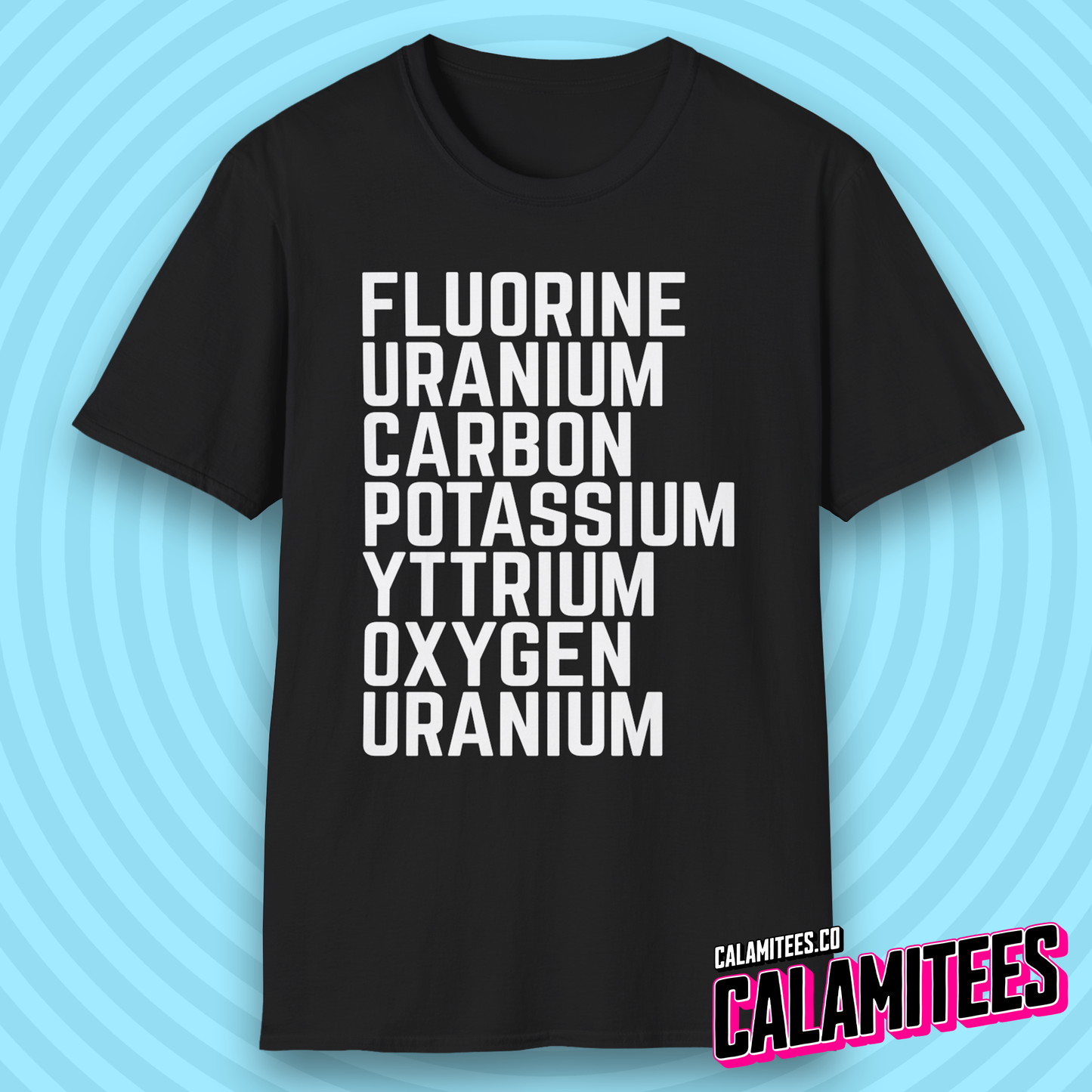 Fluorine Uranium Carbon Potassium Yttrium Oxygen Uranium T-Shirt
