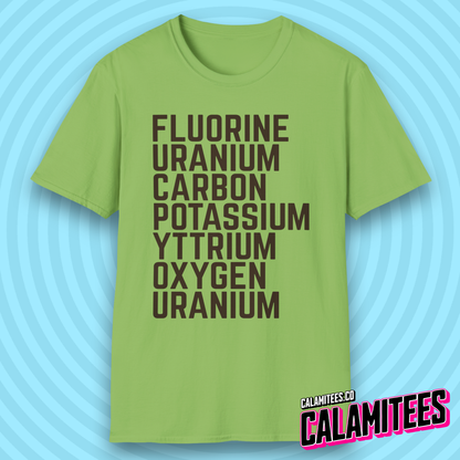 Fluorine Uranium Carbon Potassium Yttrium Oxygen Uranium T-Shirt