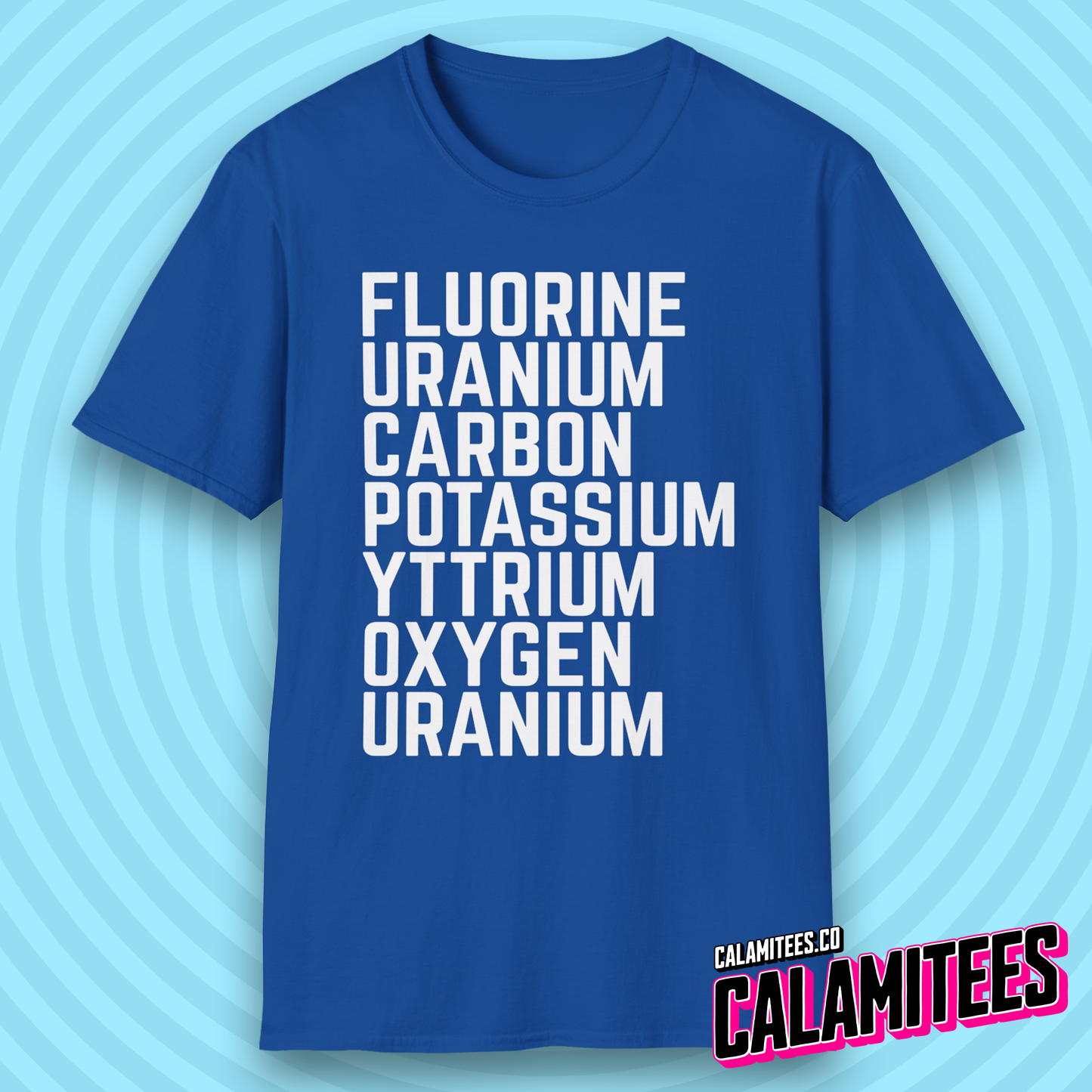 Fluorine Uranium Carbon Potassium Yttrium Oxygen Uranium T-Shirt