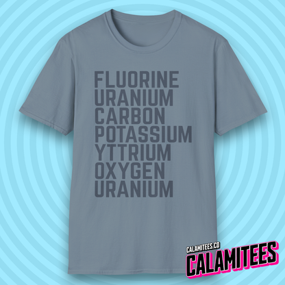 Fluorine Uranium Carbon Potassium Yttrium Oxygen Uranium T-Shirt