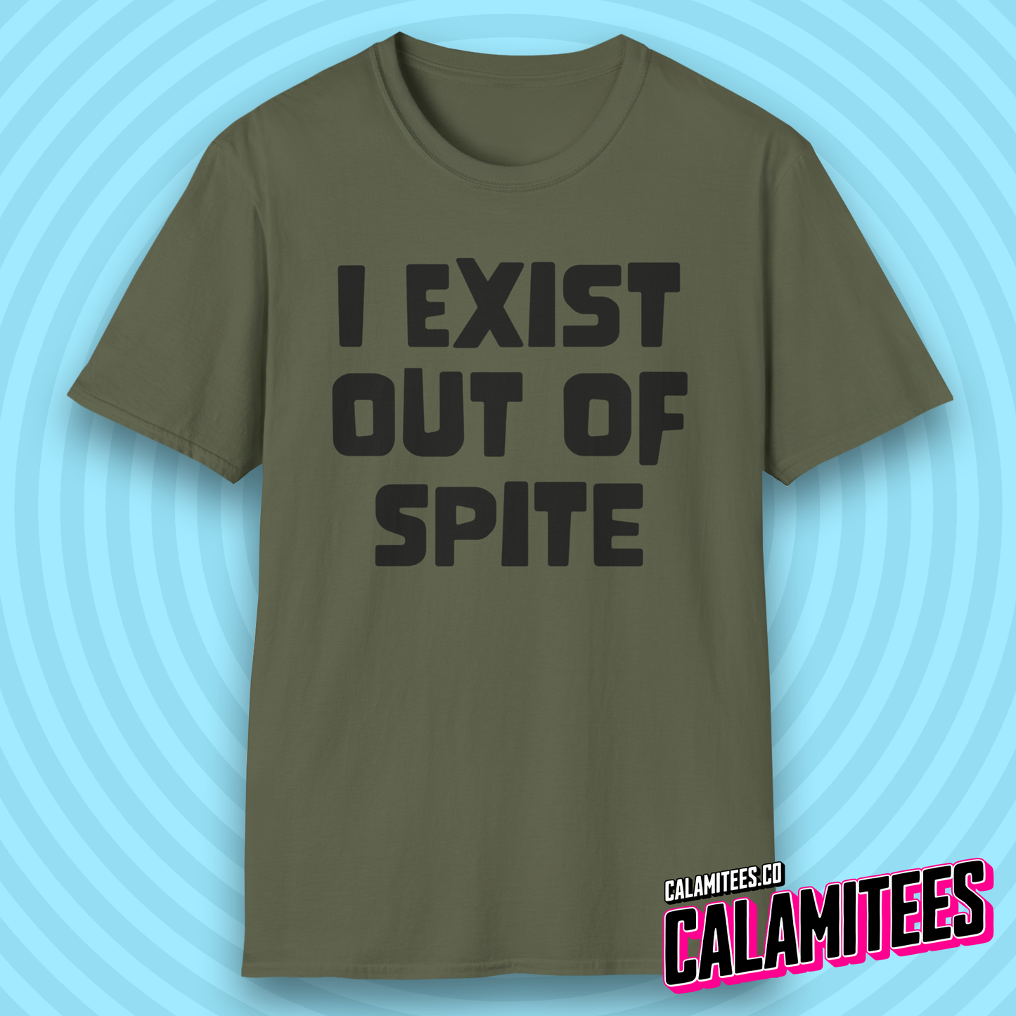 I Exist Out of Spite Snarky Bold Text T-Shirt
