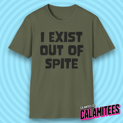 I Exist Out of Spite Snarky Bold Text T-Shirt