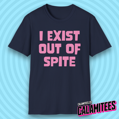 I Exist Out of Spite Snarky Bold Text T-Shirt