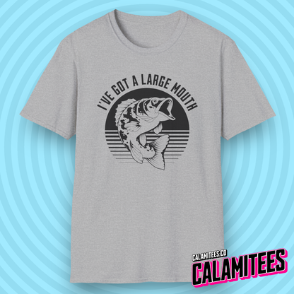 I've Got A Large Mouth - Funny Bass Fishing T-Shirt