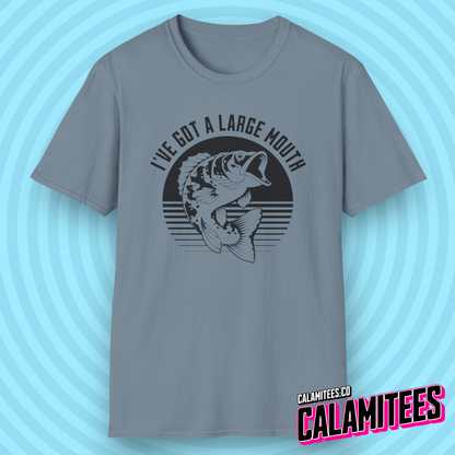 I've Got A Large Mouth - Funny Bass Fishing T-Shirt