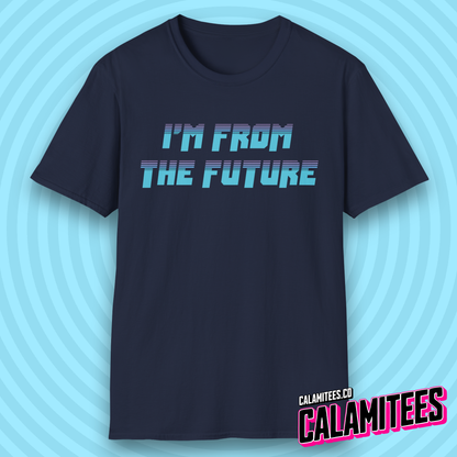 I'm From the Future Retro Future 80s Style Sci-Fi Time Travel T-Shirt