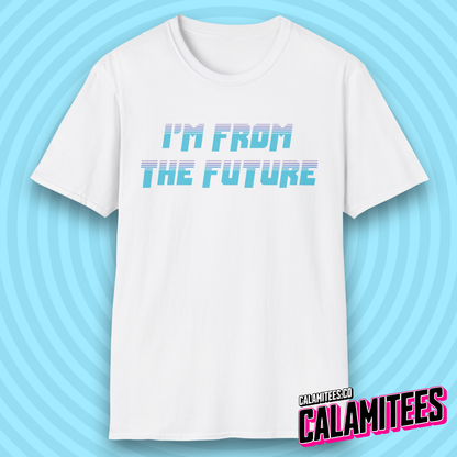I'm From the Future Retro Future 80s Style Sci-Fi Time Travel T-Shirt