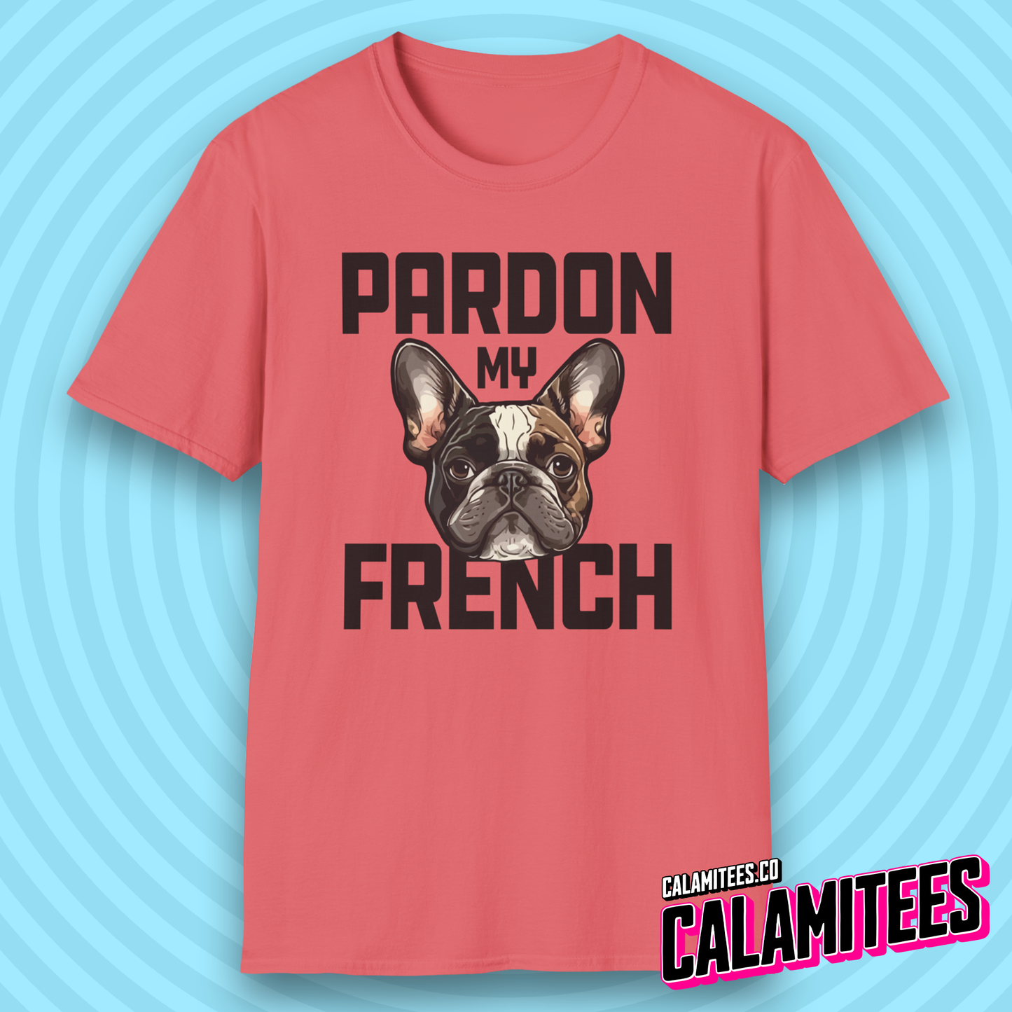 Pardon My French Frenchie Bulldog Dog Lover T-Shirt
