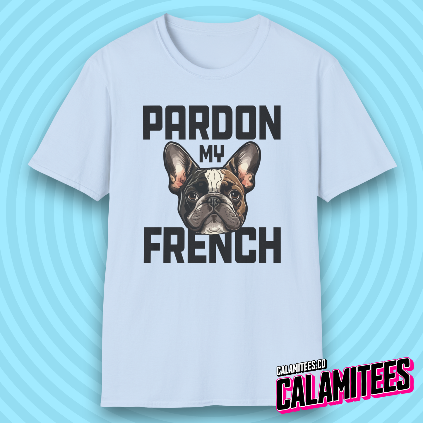 Pardon My French Frenchie Bulldog Dog Lover T-Shirt