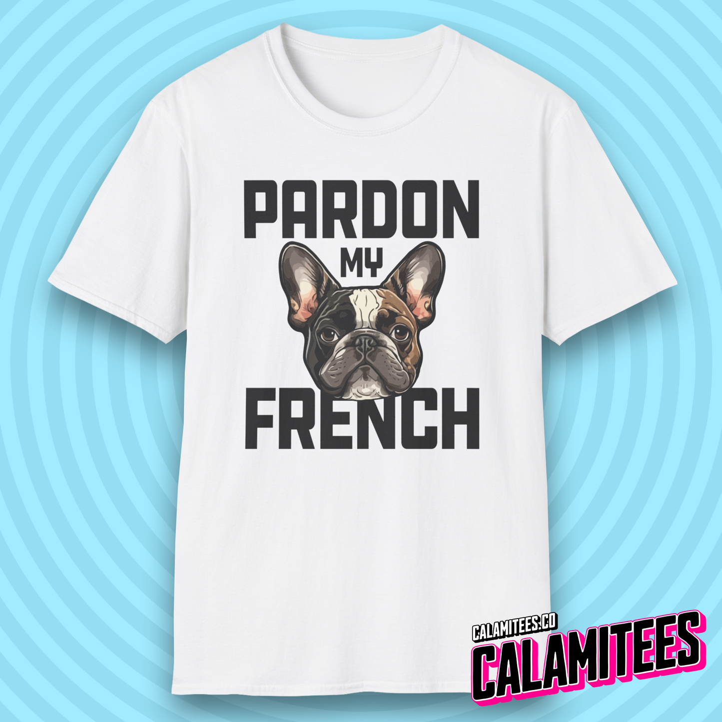 Pardon My French Frenchie Bulldog Dog Lover T-Shirt